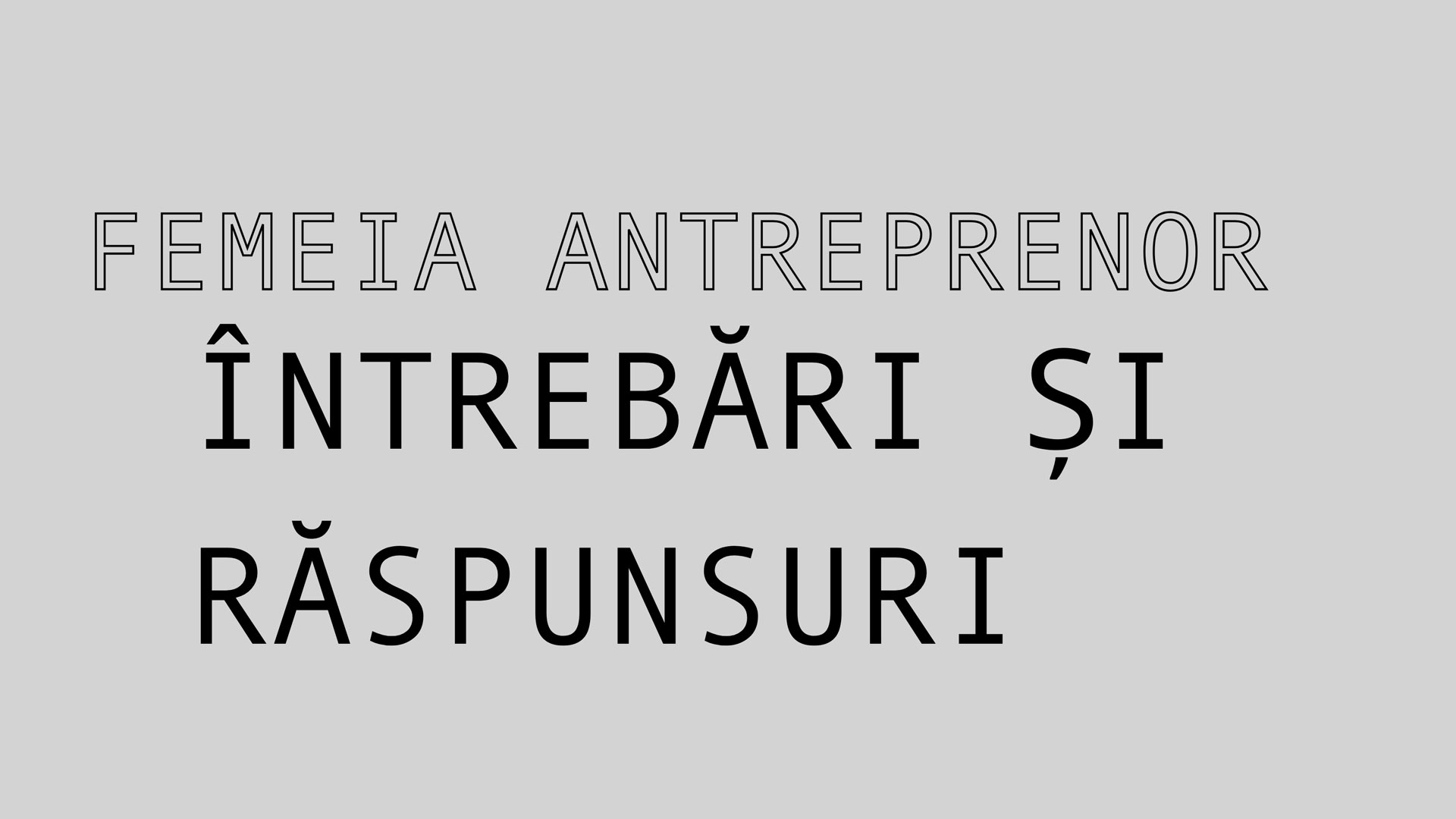 Întrebări și răspunsuri: Programul „Femeia Antreprenor”