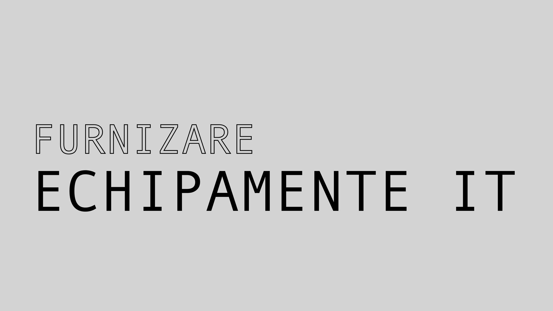 Furnizarea de echipamente IT